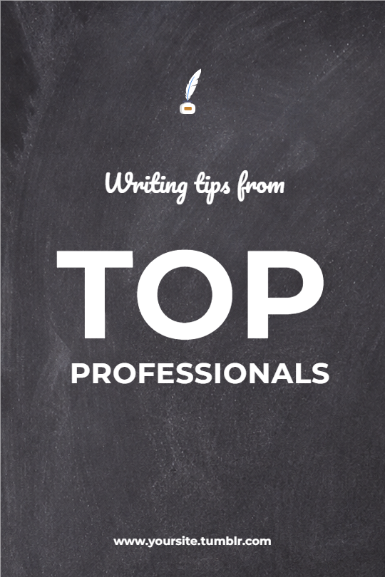 Writing Tips From Top Professionals